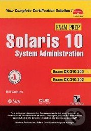 Solaris 10 System Administration - Bill Calkins, Techmedia, 2006