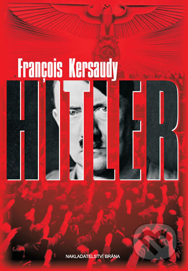 Hitler - Francois Kersaudy, Brána, 2012