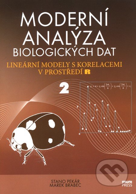 Moderní analýza biologických dat 2 - Stanislav Pekár, Marek Brabec, Scientia, 2012