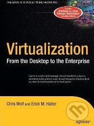 Virtualization - Chris Wolf, Apress, 2005