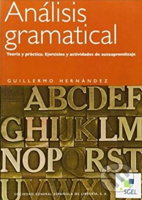 Analisis Gramatical - Guillermo Hernández, Sociedad General Espanola de Libreria, 2004