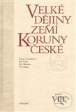 Velké dějiny zemí Koruny české VIII. (1618 – 1683) - Iva Čornejová, Jiří Kaše, Jiří Mikulec, Vít Vlnas, Paseka, 2008