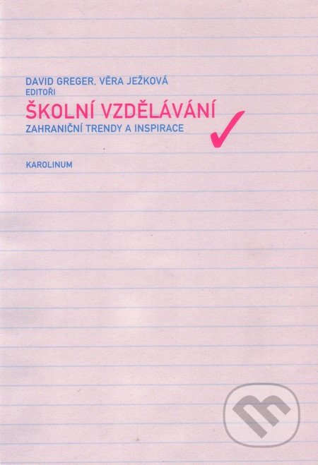 Školní vzdělávání - David Greger, Věra Ježková, Univerzita Karlova v Praze, 2006