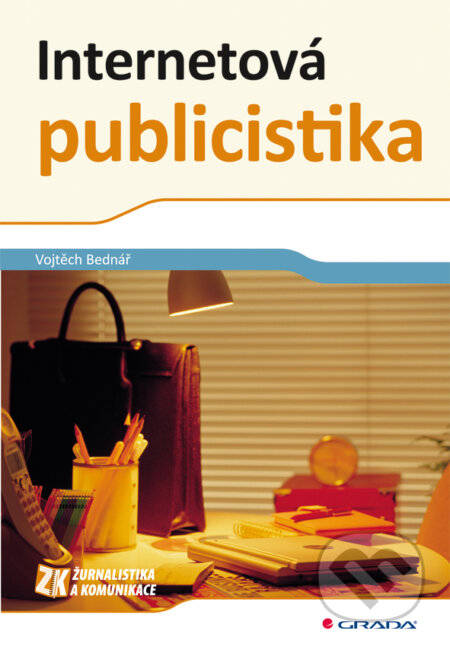 Internetová publicistika - Vojtěch Bednář, Grada, 2011