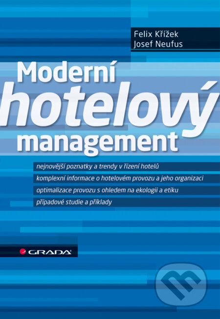 E-kniha: Moderní hotelový management (Felix Křížek a Josef Neufus). Grada, 2011