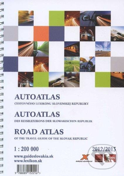 Autoatlas cestovného lexikonu Slovenskej republiky 2012/2013 - Kolektív autorov, Astor Slovakia, 2012