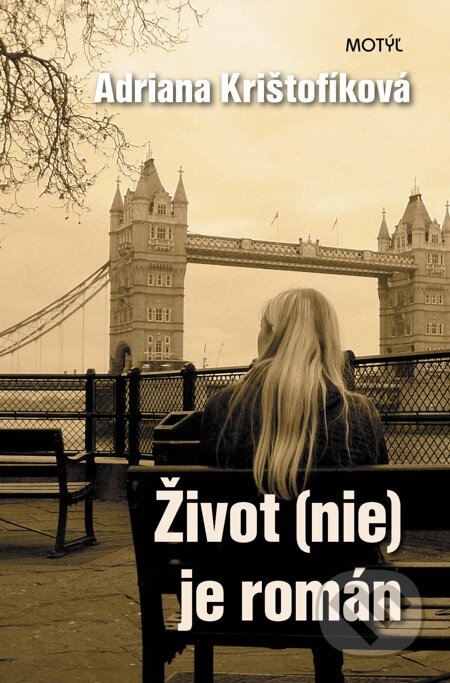E-kniha: Život (nie) je román (Adriana Krištofíková). Motýľ, 2012