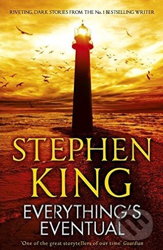 Everything&#039;s Eventual - Stephen King, Hodder and Stoughton, 2012