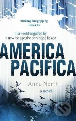 America Pacifica - Anna North, Virago, 2012