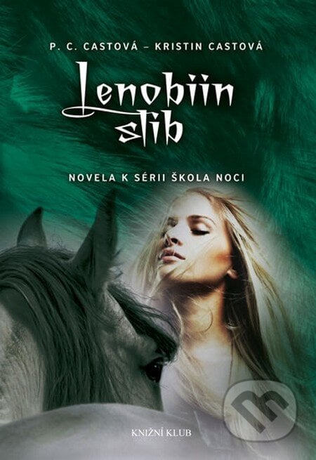 Lenobiin slib - P.C. Cast, Kristin Cast, 2012