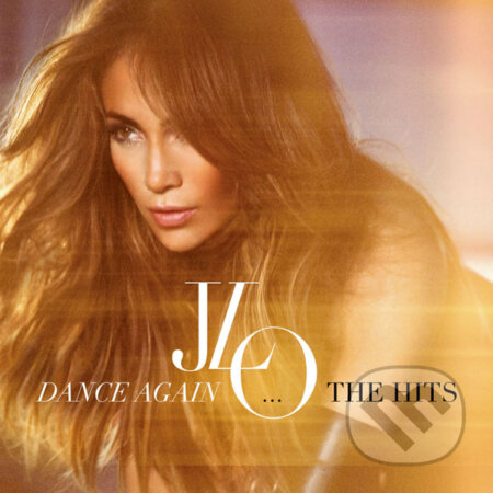 Jennifer Lopez: Dance Again - Jennifer Lopez, Sony Music Entertainment, 2012