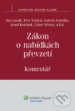 Zákon o nabídkách převzetí - Jan Lasák a kolektiv, Wolters Kluwer ČR, 2012