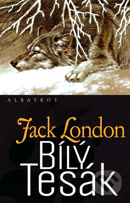 Bílý Tesák - Jack London, Albatros CZ, 2012