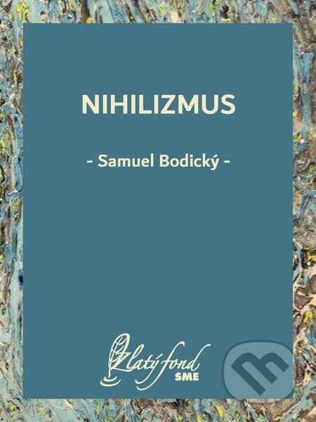 Nihilizmus - Samuel Bodický, Petit Press