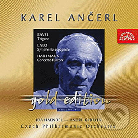 Ančerl Gold Edition 17. Ravel: Tzigane - Lalo: Španělská symfonie - Hartmann: Smuteční koncert, Supraphon, 2003