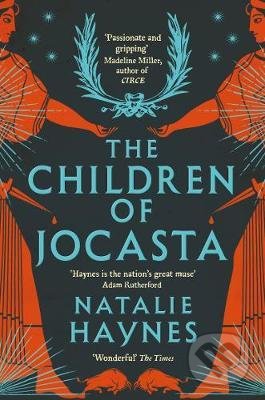 The Children of Jocasta - Natalie Haynes, Pan Macmillan, 2021