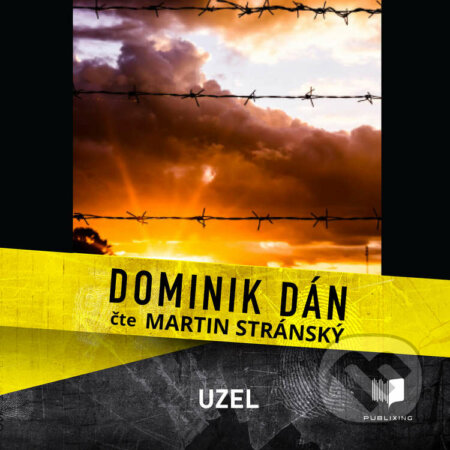 Uzel - Dominik Dán, Publixing Ltd, 2021
