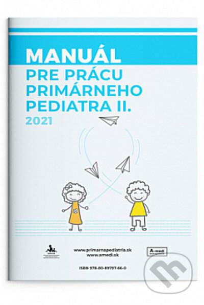 Manuál pre primárneho pediatra II - Elena- Špániková Marta Prokopová, A-medi management, 2021