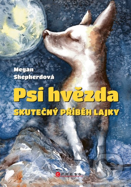 Psí hvězda - Megan Shepherd, Marcela Hebertová (ilustrátor), CPRESS, 2022