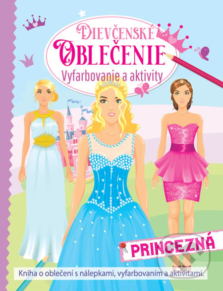 Dievčenské oblečenie  - princezná, Foni book, 2021