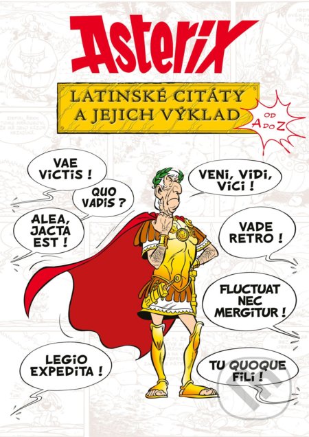 Asterix: Latinské citáty a jejich výklad - Bernard-Pierre Molin, Egmont ČR, 2022