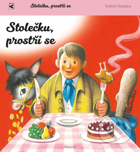 Stolečku, prostři se! - Vojtěch Kubašta (ilustrátor), Albatros CZ, 2022