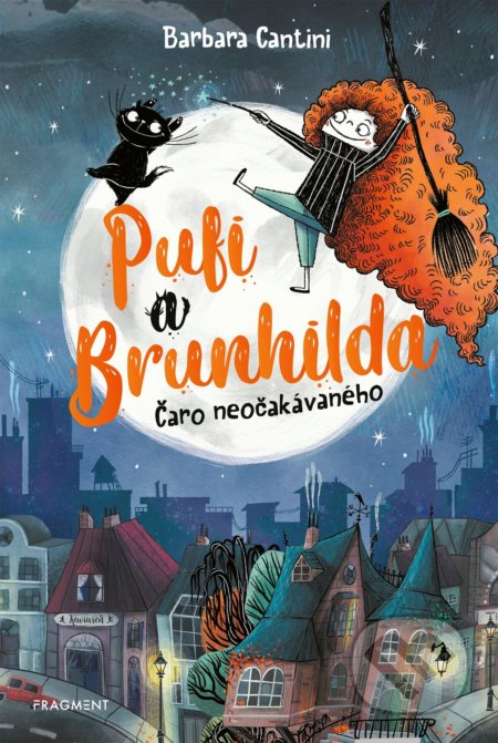 Pufi a Brunhilda (Čaro neočakávaného) - Barbara Cantini, Barbara Cantini (ilustrátor) - kniha z kategorie Beletrie pro děti