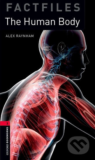 Factfiles 3 - The Human Body with Audio Mp3 Pack - Alex Raynham, Oxford University Press, 2016