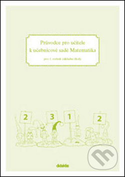 Průvodce pro učitele k učebnicové sadě Matematika - Pavol Tarábek a kolektív, Didaktis CZ, 2016