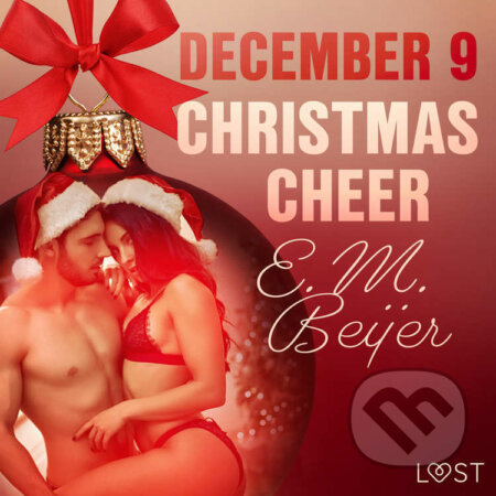 December 9: Christmas Cheer – An Erotic Christmas Calendar (EN) - E. M. Beijer, Saga Egmont, 2021
