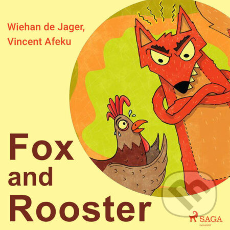 Fox and Rooster (EN) - Wiehan de Jager,Vincent Afeku, Saga Egmont, 2021