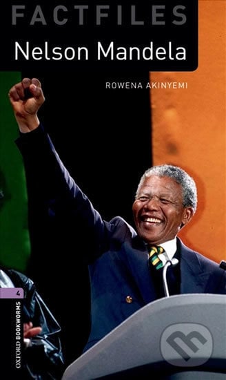 Factfiles 4 - Nelson Mandela with Audio Mp3 Pack - Rowena Akinyemi, Oxford University Press, 2016