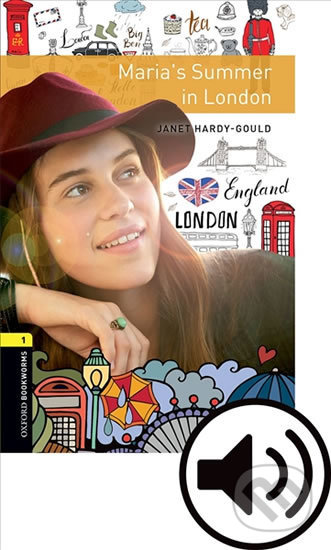 Library 1 - Maria´s Summer in London with Audio CD Pack - Janet Hardy-Gould, Oxford University Press, 2017