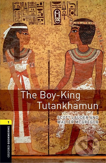 Library 1 - The Boy-King Tutankhamun with Audio Mp3 Pack - Walter McGregor, Oxford University Press, 2016