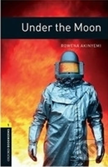 Library 1 - Under the Moon - Rowena Akinyemi, Oxford University Press, 2008
