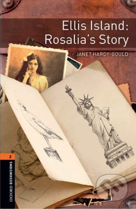 Library 2 - Ellis Island: Rosallia´s Story with Audio Mp3 Pack - Janet Hardy-Gould, Oxford University Press, 2019