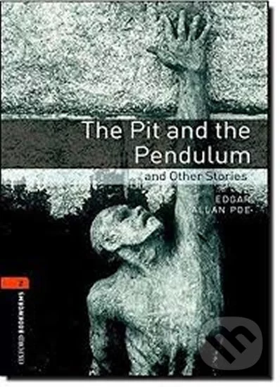 Library 2 - Pit, Pendulum and Other Stories - Allan Edgar Poe, Oxford University Press, 2008
