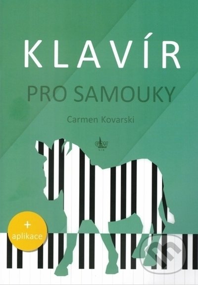 Klavír pro samouky - Carmen Kovarski, G + W, 2021