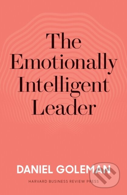 E-kniha: The Emotionally Intelligent Leader (Daniel Goleman). Harvard Business Review Press, 2019