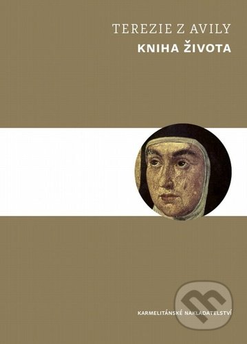 Kniha života - Terezie z Avily, Karmelitánské nakladatelství, 2021