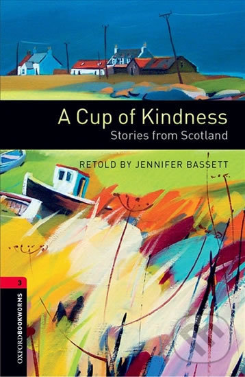 Library 3 - A Cup of Kindness Stories From Scotland with Audio MP3 Pack - Jennifer Bassett, Oxford University Press, 2018