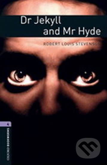 Library 4 - Dr Jekyll and Mr Hyde - Robert Louis Stevenson, Oxford University Press, 2007