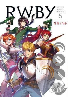 RWBY Official Manga Anthology 5:  Shine - Monty Oum, Viz Media, 2021