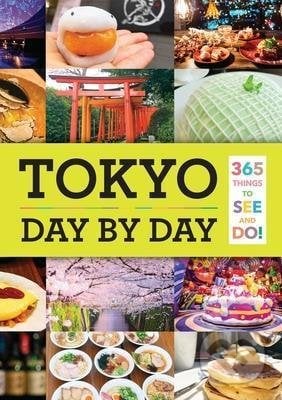 Tokyo Day by Day: 365 Things to See and do! - Isabelle Huang, Viz Media, 2020