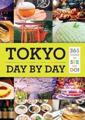 Tokyo Day by Day: 365 Things to See and do! - Isabelle Huang - kniha z kategorie Průvodci