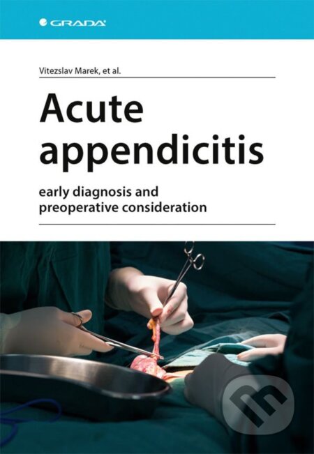 Acute appendicitis - Marek Vitězslav, Štefan Durdík, Grada