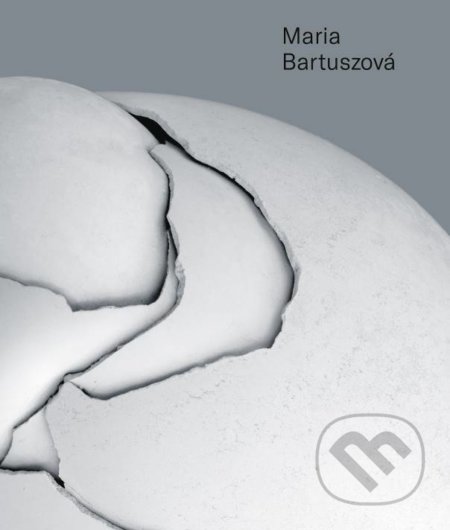 Maria Bartuszová - monografia - Gabriela Garlatyová a kol., Archív Marie Bartuszovej, 2021