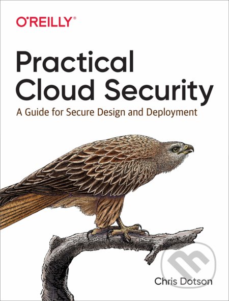 Practical Cloud Security - Chris Dotson, O´Reilly, 2019
