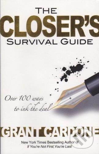 The Closer’s Survival Guide - Grant Cardone, Card1, 2011