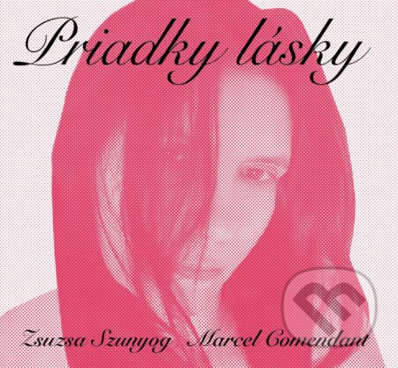 Priadky lásky CD - Zsuzsa Szunyog
